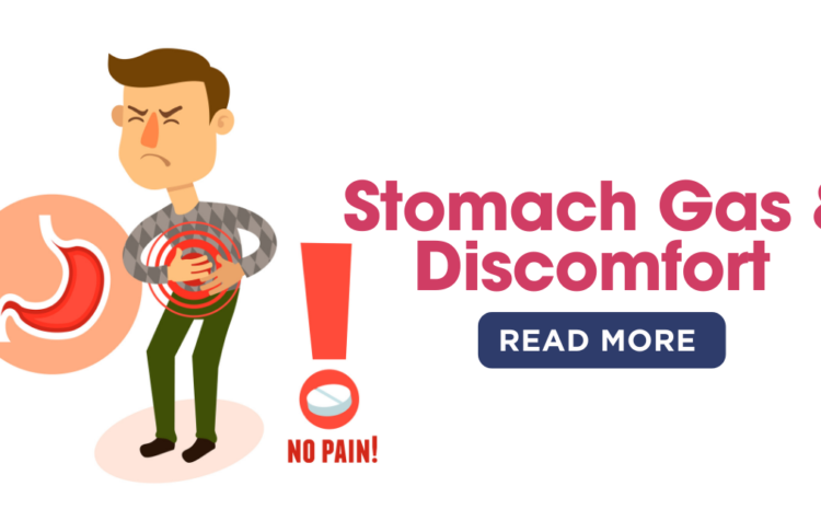  Stomach Gas & Discomfort